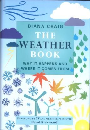 Picture of THE WEATHER BOOK WHY IT HAPPENS AND WHERE IT COMES FROM DIANA CRAIG