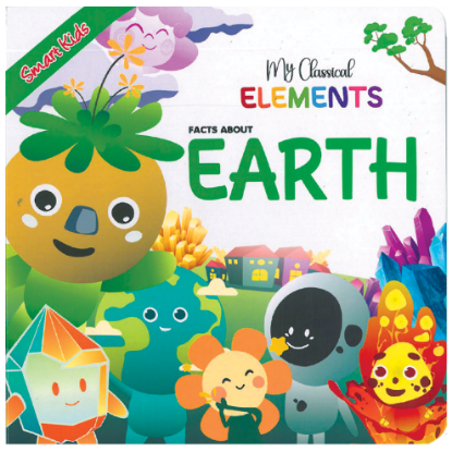 Picture of SMART KIDS MY CLASSICAL ELEMENTS-FACTS ABOUT EARTH