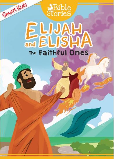 Picture of SMART KIDS MY BIG BOOK OF BIBLE STORIES-ELIJAH AND ELISHA THE FAITHFUL ONES